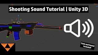 Shooting Sound Tutorial | Unity 3D