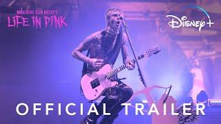 MGK's Life in Pink | Official Trailer | Disney+