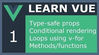 Vue Basics: 1 - Loops, Conditional Rendering and Functions