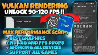 Enable Vulkan Rendering + 120 FPS In Any Android Phone | No Root - Max FPS & Fix Lag