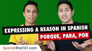 Forms for expressing a reason (porque, para, por) - Spanish Grammar for Beginners