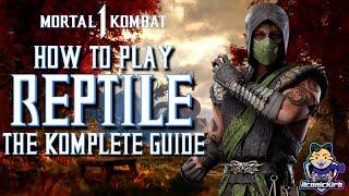 Mortal Kombat 1 | How to Play Reptile - The Komplete Guide