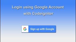 Login using Google Account with Codeigniter