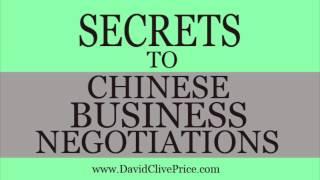 Secrets to Chinese Business Negotiations | David Clive Price