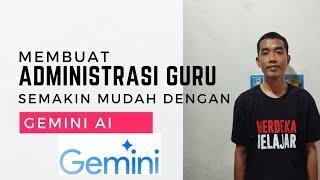 Cara membuat administrasi guru dengan Gemini AI