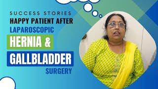 Happy Patient after #Laparoscopic Hernia & #Gallbladder Surgery | Best General #Surgeon in India