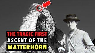 The TRAGIC first ascent of the Matterhorn in 1865