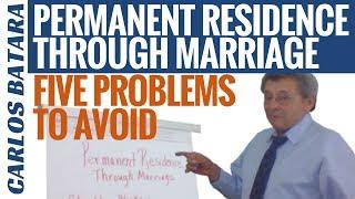 Permanent Residence Through Marriage: Five Problems To Avoid