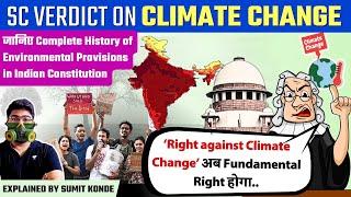 [Environment] SC's Big Judgement: Is Climate Change a Fundamental Right? Explained | UPSC