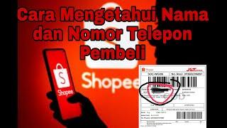 DI SEMBUNYIKAN!! CARA CEK NAMA DAN NOMOR TELEPON PEMBELI DI SHOPEE TERBARU