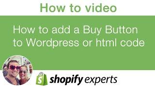 How to add Shopify buy button to wordpress and standard html site