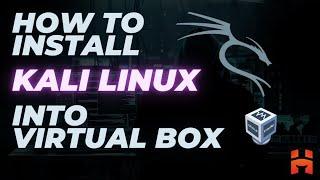How to install Kali Linux into VirtualBox |  Hacktify