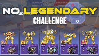 I won't use Legendary Mechs or Weapons! | Challenge | Mech Arena