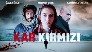 Kar Kırmızı | Yerli Dram Filmi | Mehmet Usta - Ahmet Mümtaz Taylan - Özge Gürel