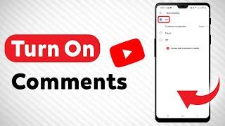 How To Turn On Comments On YouTube (Updated)