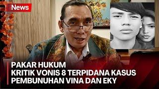 Pakar Hukum Kritik Vonis Seumur Hidup Terpidana Kasus Vina dan Eky: Bukti Digital Tidak Diuji