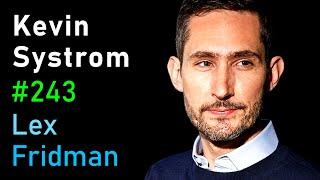 Kevin Systrom: Instagram | Lex Fridman Podcast #243