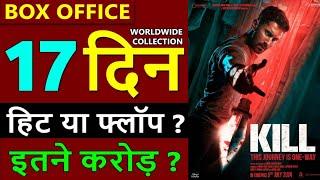 Kill Box Office Collection Day 17, Kill Total Worldwide Collection Day 17, Hit or Flop