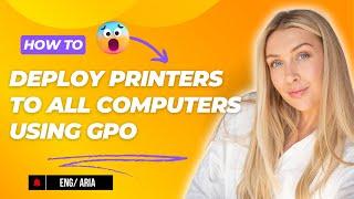 Easily Deploy Printers to All Computers Using GPO | Windows Server 2019/2022 [Step by step guide]