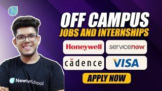 Off Campus Jobs & Internships | Freshers Hiring | Honeywell, Cadence, ServiceNow
