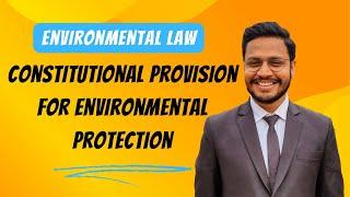 Constitutional Provision for Environmental Protection | Environmental Law | Environment Legislation