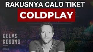 Jeratan Calo Tiket Coldplay dan Cara Mengatasinya | Konser Coldplay di Indonesia War Tiket