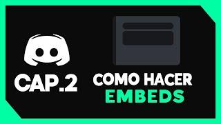 CAP. 2 | Cómo hacer Embeds | DISCORD.JS V14 | TypeProgrammers