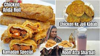 Street Style Ramadan Special Recipe | Chicken Anda Roll | Chicken Ke Jali Kabab | Rooh Afza Sharbat