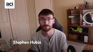 Stephen Hubis - ACI Learning Student Testimonial