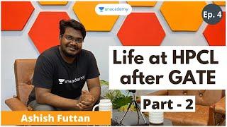 Life at HPCL - 2 | PSU | Prince Soni | Ashish Futtan