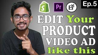 Ep.5 - How to EDIT VIDEO AD for Shopify Dropshipping | Facebook Video Ad Series