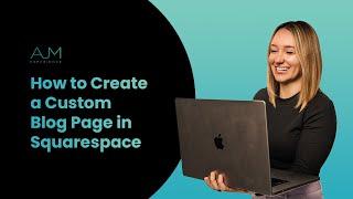 How to Create a Custom Blog Page in Squarespace