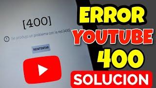 Hubo un problema con el Servidor [400][404]| Error 400 YouTube | SOLUCION 2023