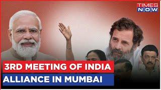 In Less Than 24 Hours, 26-Party INDIA Alliance Will Hold Its Third Meeting In Mumbai | Opposition