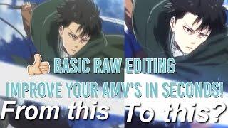 「SV」Basic RAW editing | Improve your AMVS in seconds! 「Tutorial」