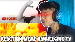 REACTION MEME IKLAN @VANHELSINXTV !! MEME NYA RANDOM BANGET !!