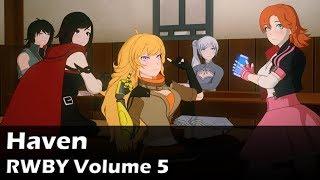 Haven, Full Storyline - RWBY Volume 5