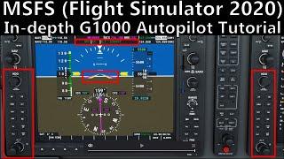 MSFS Garmin G1000 Autopilot Tutorial (AH In-Depth G1000 tutorial, part 2)