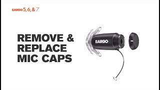 Removing & Replacing Mic Caps: Eargo 5, 6, & 7