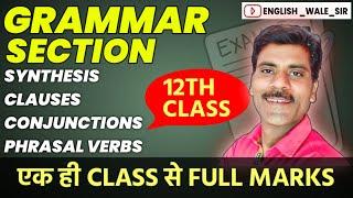 Grammar Section Class 12 One Shot | Synthesis, Clauses, Conjunctions, Phrasal verbs| Rbse Class 12