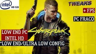 Cyberpunk 2077 Intel HD 520 Low End Config| Tweaks| PC Fraco