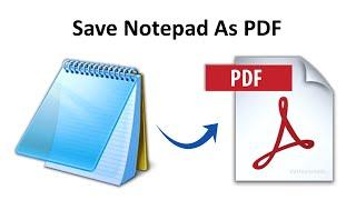 How to Convert Notepad File to PDF