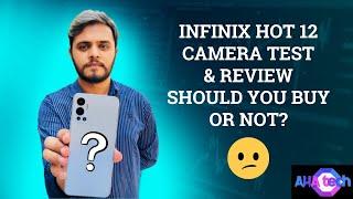Infinix Hot 12 Camera Test & Review | Should Buy‍️‍️