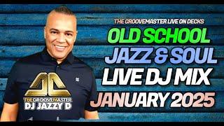 January 2025 Old School Jazz Soul Mix with DJ Jazzy D