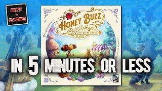 HONEY BUZZ in 5 Minutes or Less