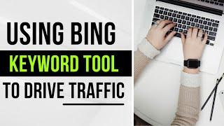 Keyword Research Using Bing Keyword Tool