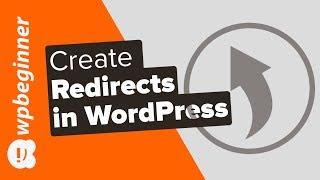 Beginner's Guide to Creating Redirects in WordPress