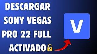 Descargar SONY VEGAS PRO 22 Español | SIN ERRORES | GRATIS 2024