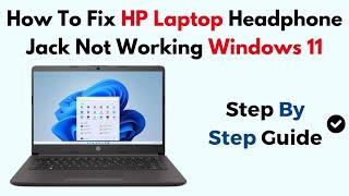 How To Fix HP Laptop Headphone Jack Not Working Windows 11