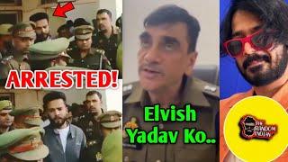 Elvish Yadav ARRESTED! | Police & YouTubers Reacts- @ElvishYadavVlogs Arrest Video